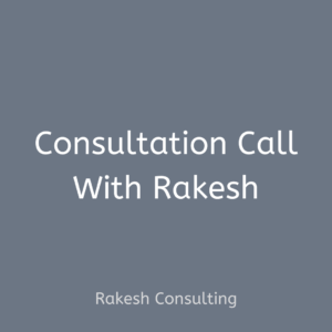 Consultation Call with Rakesh - Rakesh Consulting