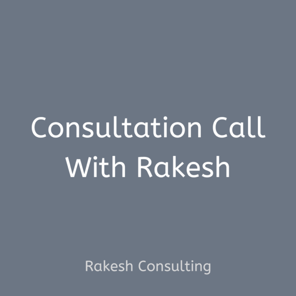 Consultation Call with Rakesh - Rakesh Consulting