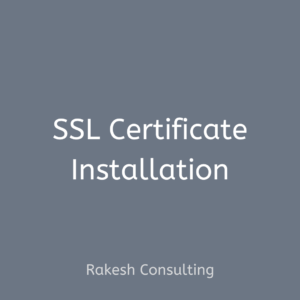 SSL Certificate Installation - Rakesh Consulting